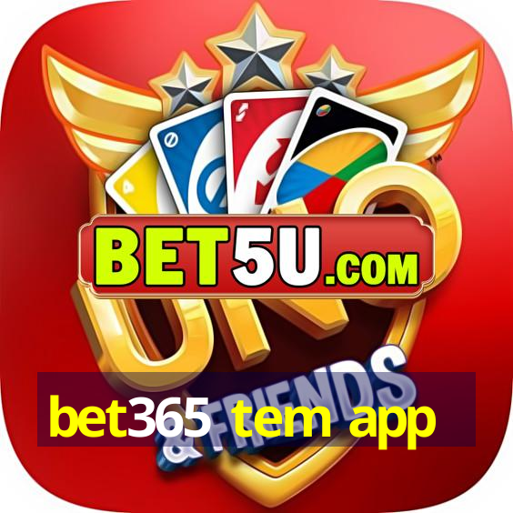 bet365 tem app